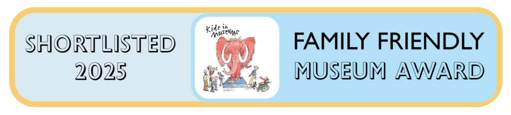 Kids in Museums banner image. Text says shortlisted 2025 - family friendly museum award